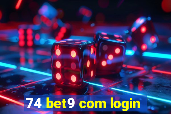 74 bet9 com login